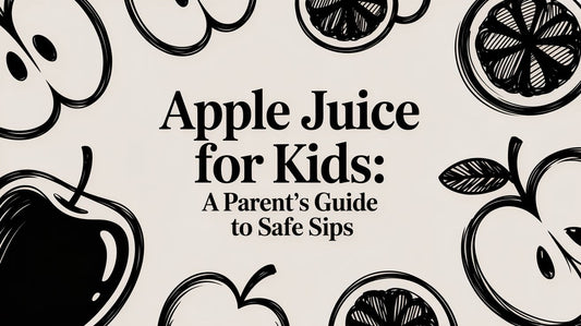 Apple Juice for Kids: A Parent's Guide to Safe Sips